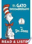 El Gato Ensombrerado (the Cat In The Hat Spanish Edition): Read & Listen Edition