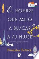 El Hombre Que Salió A Buscar A Su Mujer