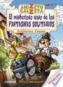 El Misterioso Caso De Los Fantasmas Solitarios (col. Anizeto Calzeta)