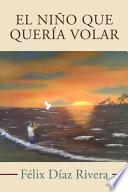 El Nino Que Queria Volar