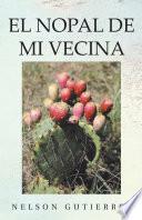 El Nopal De Mi Vecina