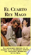 El Otro Rey Mago   (el Cuarto Rey Mago)   Ilustrado