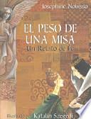 El Peso De Una Misa / The Weight Of The Mass
