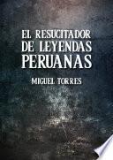 libro El Resucitador De Leyendas Peruanas