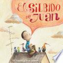 El Silbido De Juan