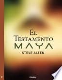 El Testamento Maya (trilogía Maya, 1)