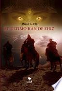 El Último Kan De Ehiz