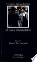 El Viaje A Ninguna Parte