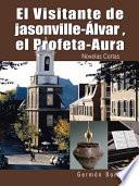 El Visitante De Jasonville Álvar , El Profeta Aura