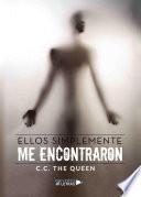 Ellos Simplemente Me Encontraron