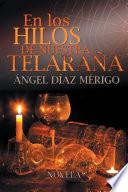 En Los Hilos De Nuestra TelaraÑa