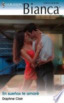 En Sueños Te Amaré