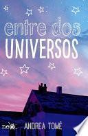 Entre Dos Universos