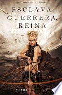 Esclava, Guerrera, Reina (de Coronas Y Gloria – Libro 1)