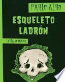 libro Esqueleto Ladron