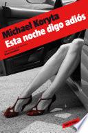 Esta Noche Digo Adiós (detective Privado Lincoln Perry 1)