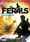 Ferals. Enjambre