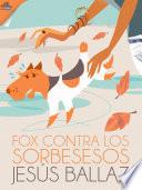 Fox Contra Los Sorbesesos