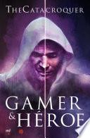 Gamer & Héroe
