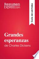 libro Grandes Esperanzas De Charles Dickens (guía De Lectura)