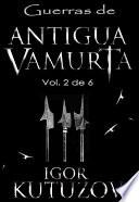 Guerras De Antigua Vamurta Vol. 2