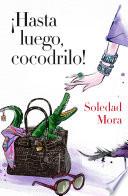 ¡hasta Luego, Cocodrilo!
