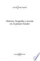 Historia, Biografia Y Novela En El Primer Sender/ History, Biography And Novel In The First Sender