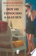 Hoy He Conocido A Alguien