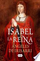 Isabel, La Reina