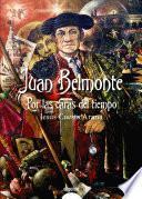 Juan Belmonte, Por Las Caras Del Tiempo