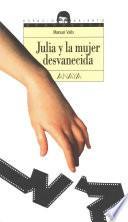 Julia Y La Mujer Desvanecida