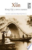 Kong Yiji Y Otros Cuentos