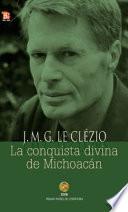 La Conquista Divina De Michoacán