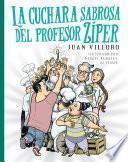 libro La Cuchara Sabrosa Del Profesor Zíper