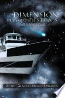 libro La Dimension Feliz Y Otros Destinos Para Navegar