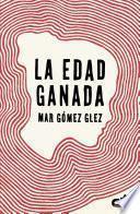 La Edad Ganada (caballo De Troya 2015, 1)