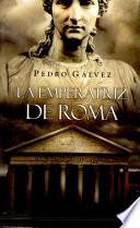 La Emperatriz De Roma