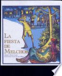 La Fiestsa De Melchor