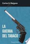 La Guerra Del Tabaco