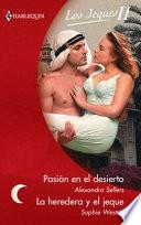 La Heredera Y El Jeque / Pasión En El Desierto