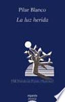 La Luz Herida