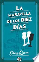 La Maravilla De Los Diez Días