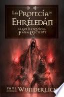 La Profecía De Ehréledán