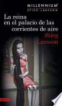 La Reina En El Palacio De Las Corrientes De Aire (serie Millennium 3)
