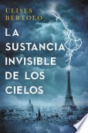 La Sustancia Invisible De Los Cielos