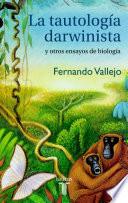 La Tautología Darwinista Y Otros Ensayos De Biología