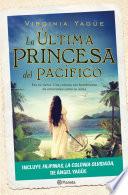 La última Princesa Del Pacífico + Filipinas, La Colonia Olvidada