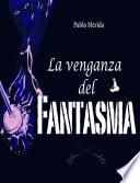 La Venganza Del Fantasma