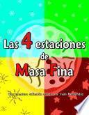 Las 4 Estaciones De Masa Fina