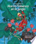 Las Aventuras De Marco Flamenco En La Jungla
